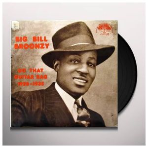 Big Bill Broonzy: Do That Guitar Rag (1928-1935) [LP] - VINYL Product Image