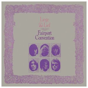 Fairport Convention: Liege & Lief [LP] - VINYL Product Image