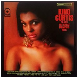 King Curtis: Plays the Great Memphis Hits [LP] - VINYL Product Image