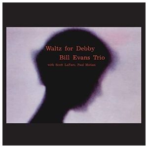 Bill Evans Trio: Waltz for Debby [1962] [LP] - VINYL Product Image