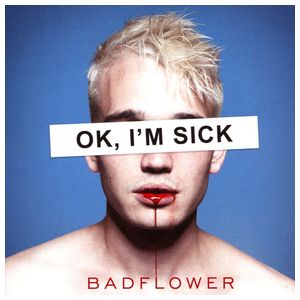 Badflower: OK, I'm Sick [LP] - VINYL Product Image