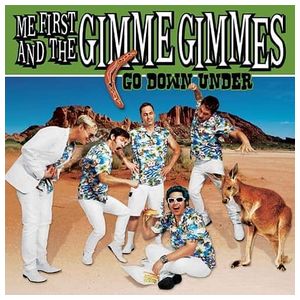Me First and the Gimme Gimmes: Go Down Under [LP] - VINYL Product Image