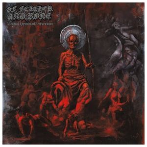 Of Feather and Bone: Bestial Hymns of Perversion [LP] - VINYL Product Image