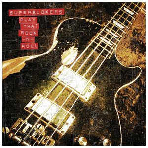 Supersuckers: Play That Rock N' Roll [LP] - VINYL Product Image