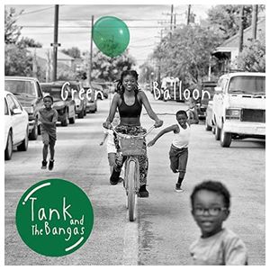 Tank and the Bangas: Green Balloon [LP] - VINYL Product Image