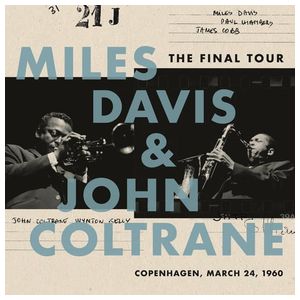 Miles Davis & John Coltrane: Miles Davis & John Coltrane - The Final Tour: Copenhagen, March 24, 1960  - VINYL LP Product Image