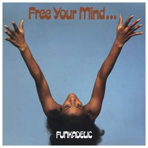 Funkadelic: Free Your Mind... And Your Ass Will Follow [Blue Vinyl] [LP] Product Image