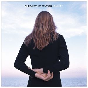 The Weather Station: Loyalty [LP] - VINYL Product Image