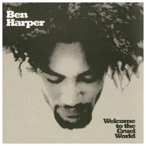 Ben Harper: Welcome to the Cruel World [25th Anniversary Edition] [LP] - VINYL Product Image