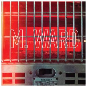 M. Ward: More Rain [LP] - VINYL Product Image