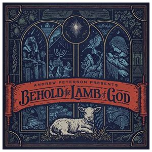 Andrew Peterson: Behold the Lamb of God [LP] - VINYL Product Image