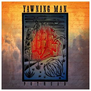 Yawning Man: Pot Head [LP] - VINYL Product Image