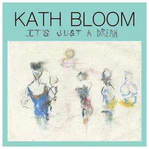 Kath Bloom: It's Just a Dream [LP] - VINYL Product Image