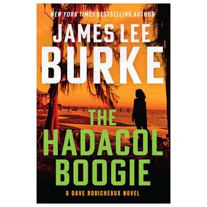 The Hadacol Boogie: A Dave Robicheaux Novel Product Image