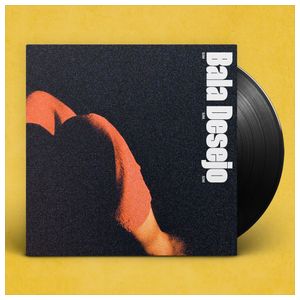 Bala Desejo: Sim Sim Sim [LP] - VINYL Product Image