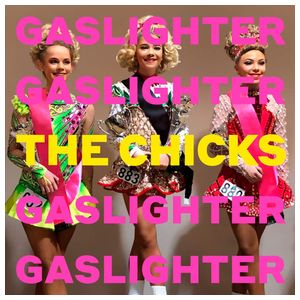 The Chicks: Gaslighter [LP] - VINYL Product Image
