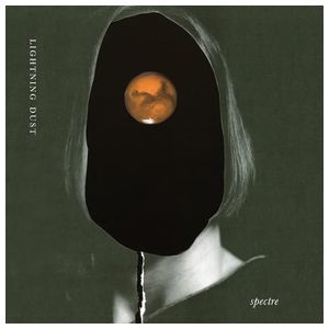 Lightning Dust: Spectre [LP] - VINYL Product Image