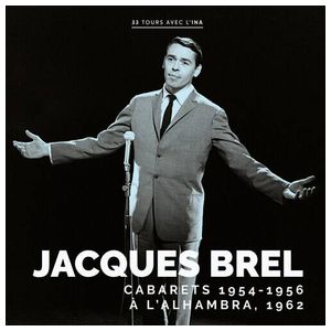 Jacques Brel: Cabarets 1954-1956/A l'alhambra 1962 [LP] - VINYL Product Image