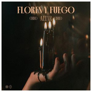 Flores Y Fuego: Altar [LP] - VINYL Product Image