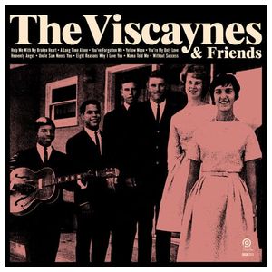 Viscaynes: The Viscaynes & Friends [LP] - VINYL Product Image