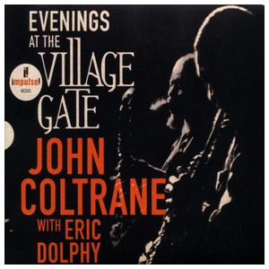 John Coltrane: Evenings at the Village Gate: John Coltrane with Eric Dolphy [LP] - VINYL Product Image