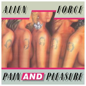 Alien Force: Pain and Pleasure [LP] [VINYL] Product Image