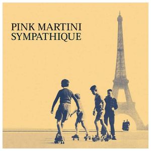 Pink Martini: Sympathique [LP] - VINYL Product Image