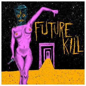 Future Kill: Mind Tasters Floor Wasters [LP] - VINYL Product Image