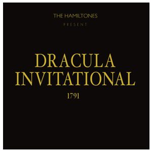 The HamilTones: Dracula Invitational 1791 [LP] - VINYL Product Image