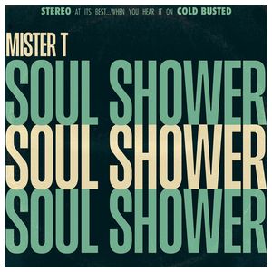 Mister T: Soul Shower [LP] - VINYL Product Image