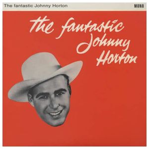 Johnny Horton: The Fantastic Johnny Horton [LP] - VINYL Product Image