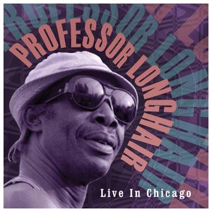 Professor Longhair: Live in Chicago [LP] - VINYL Product Image