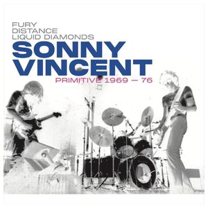 Sonny Vincent: Primitive 1969-76 [LP] [VINYL] Product Image