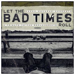 Various Artists: Let the Bad Times Roll: A Tribute to the Replacements [LP] [VINYL] Product Image