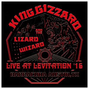 King Gizzard & the Lizard Wizard: Live at Levitation '16 [LP] - VINYL Product Image