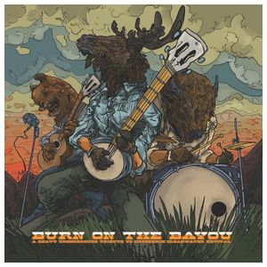 Various Artists: Burn On The Bayou: Heavy Underground Tribute To Creedence Clearwater Revival [LP] - VINYL Product Image