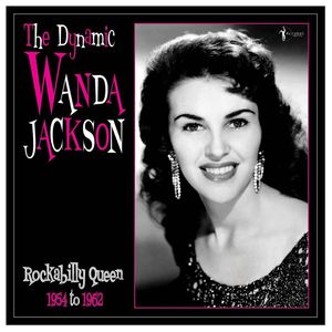 Wanda Jackson: The Dynamic Wanda Jackson: Rockabilly Queen 1954-1962 [LP] [VINYL] Product Image