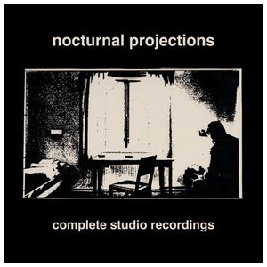 Nocturnal Projections: Complete Studio Recordings [LP] - VINYL Product Image
