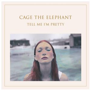 Cage the Elephant: Tell Me I'm Pretty [LP] [LP] - VINYL Product Image
