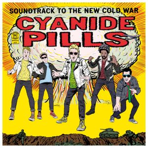 Cyanide Pills: Soundtrack to the New Cold War [LP] [VINYL] Product Image