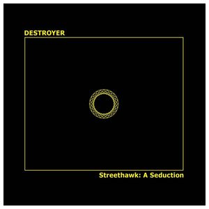 Destroyer: Streethawk: A Seduction [LP] - VINYL Product Image