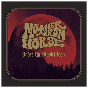Mother Iron Horse: Under the Blood Moon [LP] - VINYL Product Image