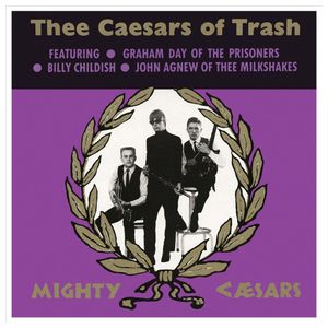 Thee Mighty Caesars: Thee Caesars of Trash [LP] - VINYL Product Image