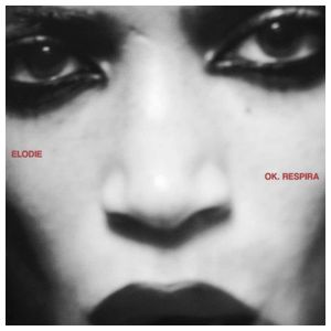 Elodie: OK. Respira [LP] - VINYL Product Image