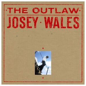 Josey Wales: The Outlaw [LP] - VINYL Product Image