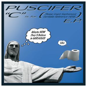 Puscifer: C Is For (Please Insert Sophomoronic Genitalia Reference Here) [LP] - VINYL Product Image