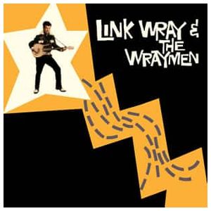 Link Wray & His Wraymen: Link Wray & the Wraymen [LP] [VINYL] Product Image