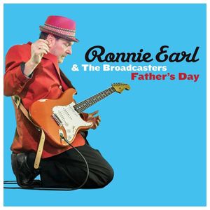 Ronnie Earl & the Broadcasters: Father's Day [LP] - VINYL Product Image