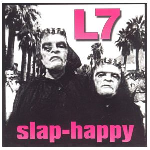 L7: Slap-Happy [LP] - VINYL Product Image