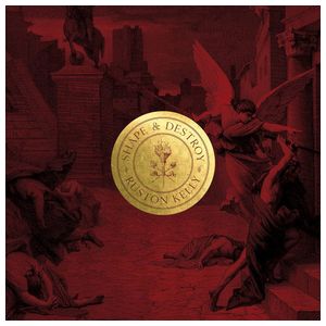 Ruston Kelly: Shape & Destroy [LP] - VINYL Product Image